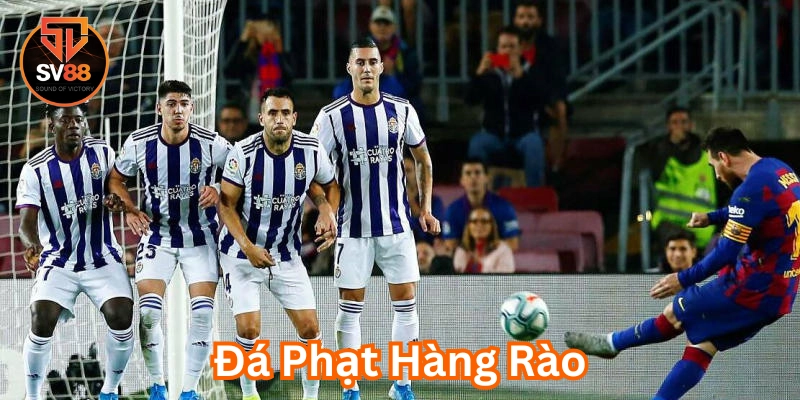 Kèo Đá Phạt Hàng Rào là gì?
